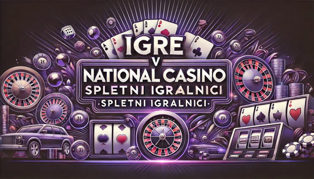 Igre v National casino spletni igralnici