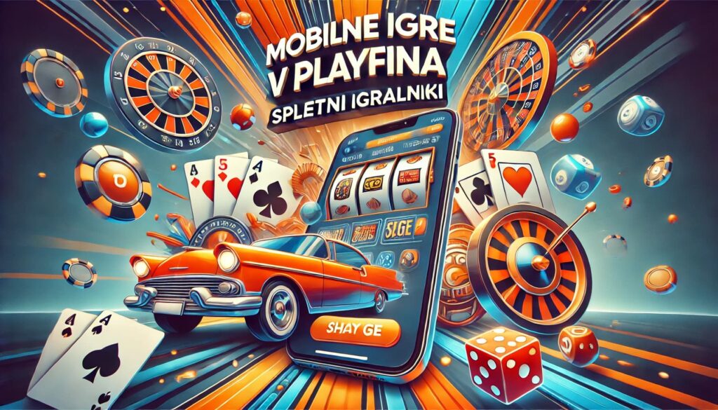 Mobilne igre v Playfina spletni igralnici